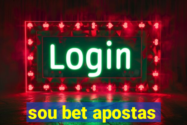 sou bet apostas